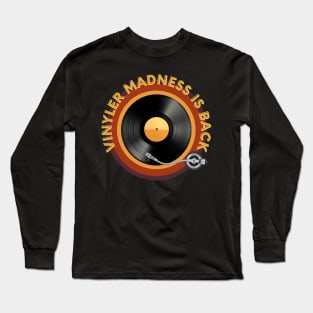 Vinyler madness is back Long Sleeve T-Shirt